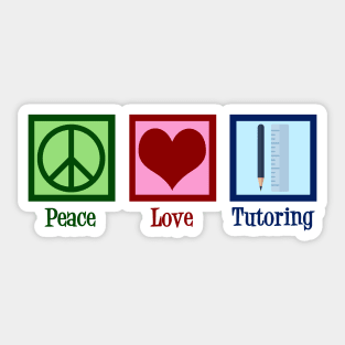 Peace Love Tutoring Sticker